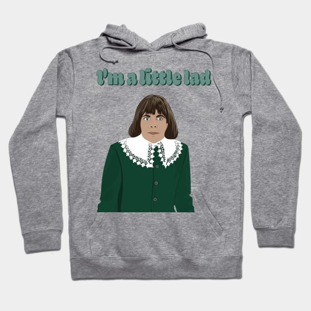 I’m a Little Lad Hoodie by Toxic Self Care